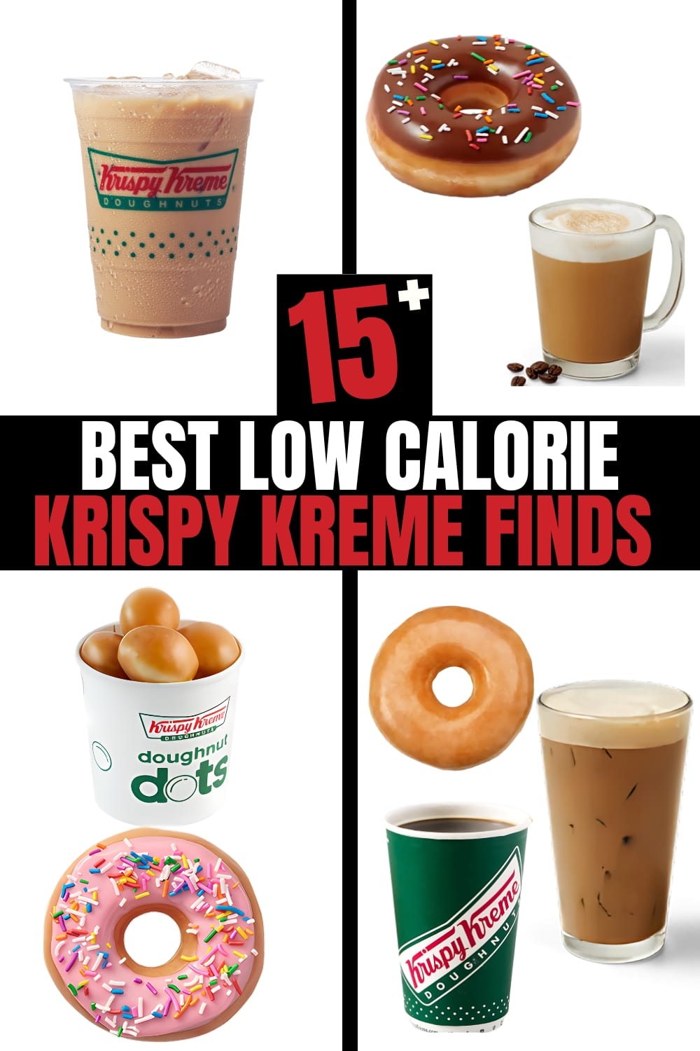 Several different photos of low calorie Krispy Kreme orders on a white background. There is text on a black background that reads "15+ Best Low Calorie Krispy Kreme Finds"